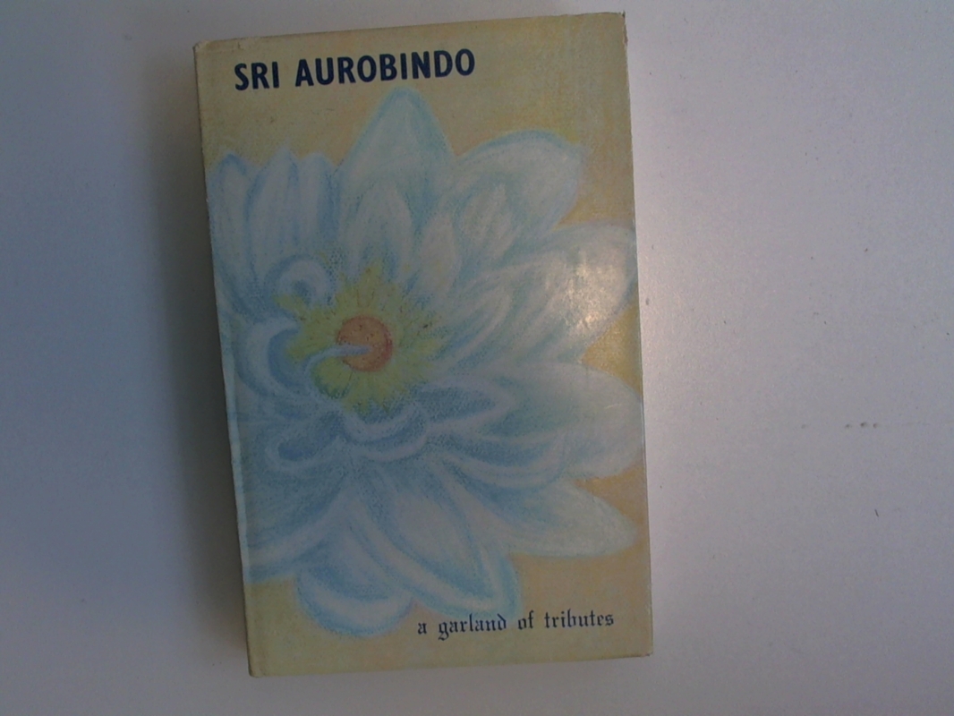 Basu, Arabinda Sri Aurobindo- A garland of tributes