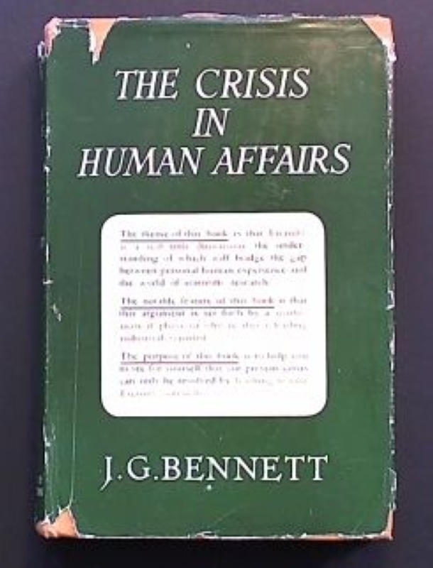 Bennett, J.G. The Crisis in human affairs