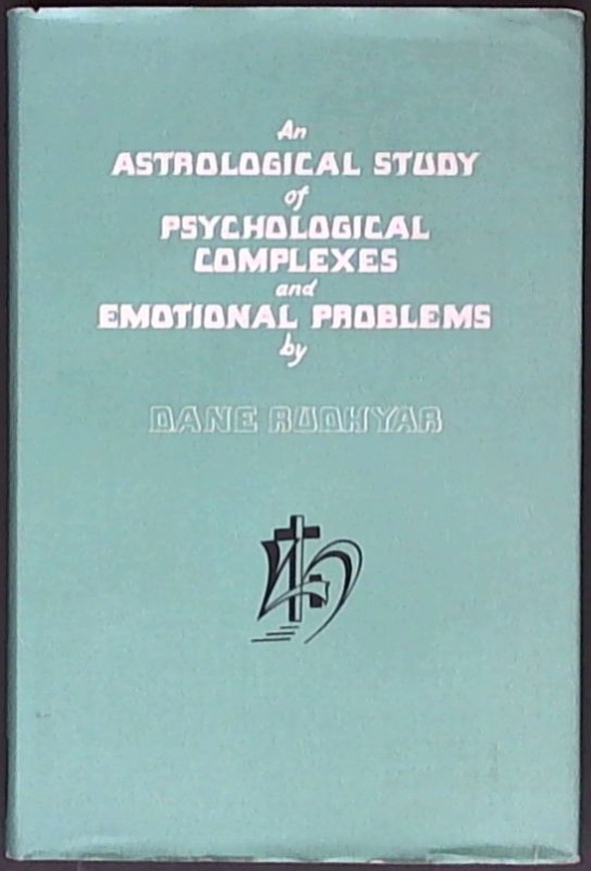 Rudhyar, Dane Astrological study of psychological complexes and emotional problem
