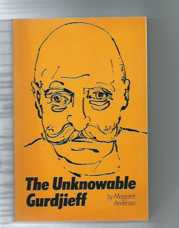 Anderson, Margaret The Unknowable Gurdjieff