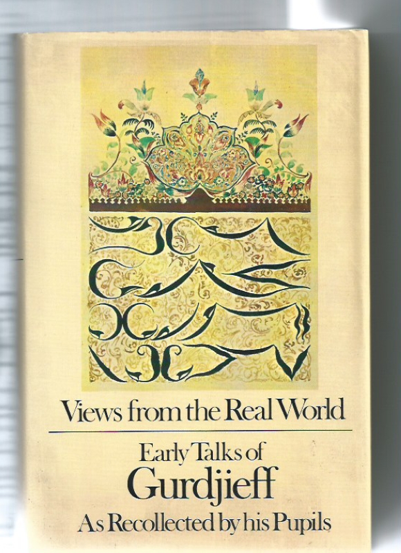 Gurdjieff, G.I. Views from the real world