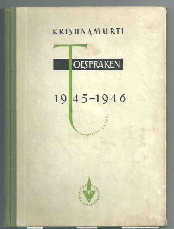 Krishnamurti, J. Toespraken, 1945-1946 Ojai- Calif.
