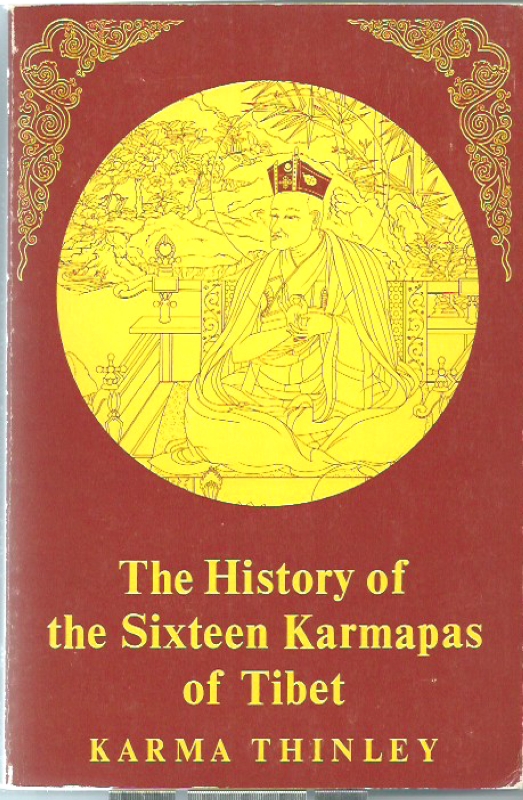 Thinley, Karma The History of the Sixteen Karmapas of Tibet