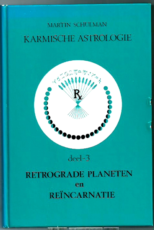 Schulman, Martin Retrograde planeten en Reincarnatie