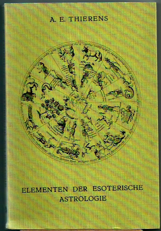 Thierens, A.E. Elementen der Esoterische Astrologie