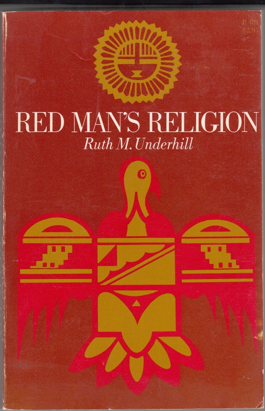 Underhill, Ruth M. Red man's Religion
