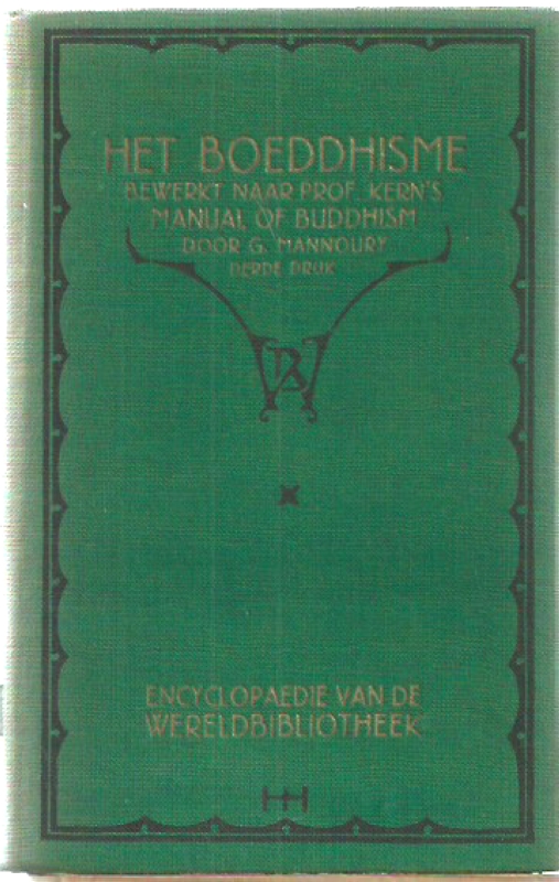 Mannoury ( Bew.), C. Het Boeddhisme. Overzicht van leer en geschiedenis