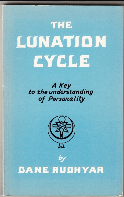 Rudhyar, Dane The Lunation Cycle