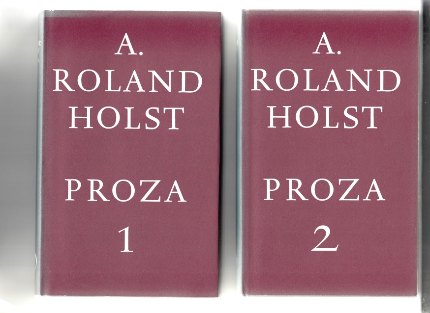 Roland Holst, A. Proza dl. 1 + 2.