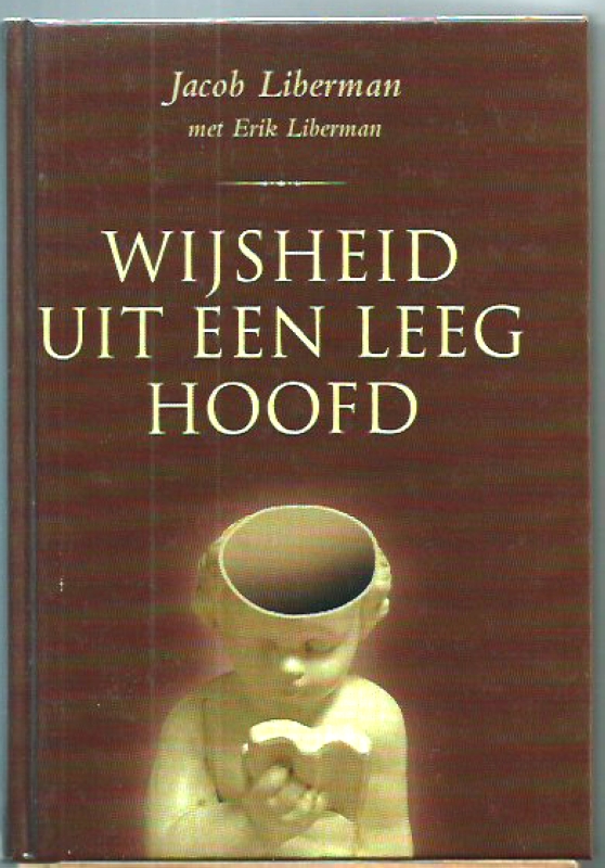 Liberman, Jacob & Erik Wijsheid uit een leeg hoofd