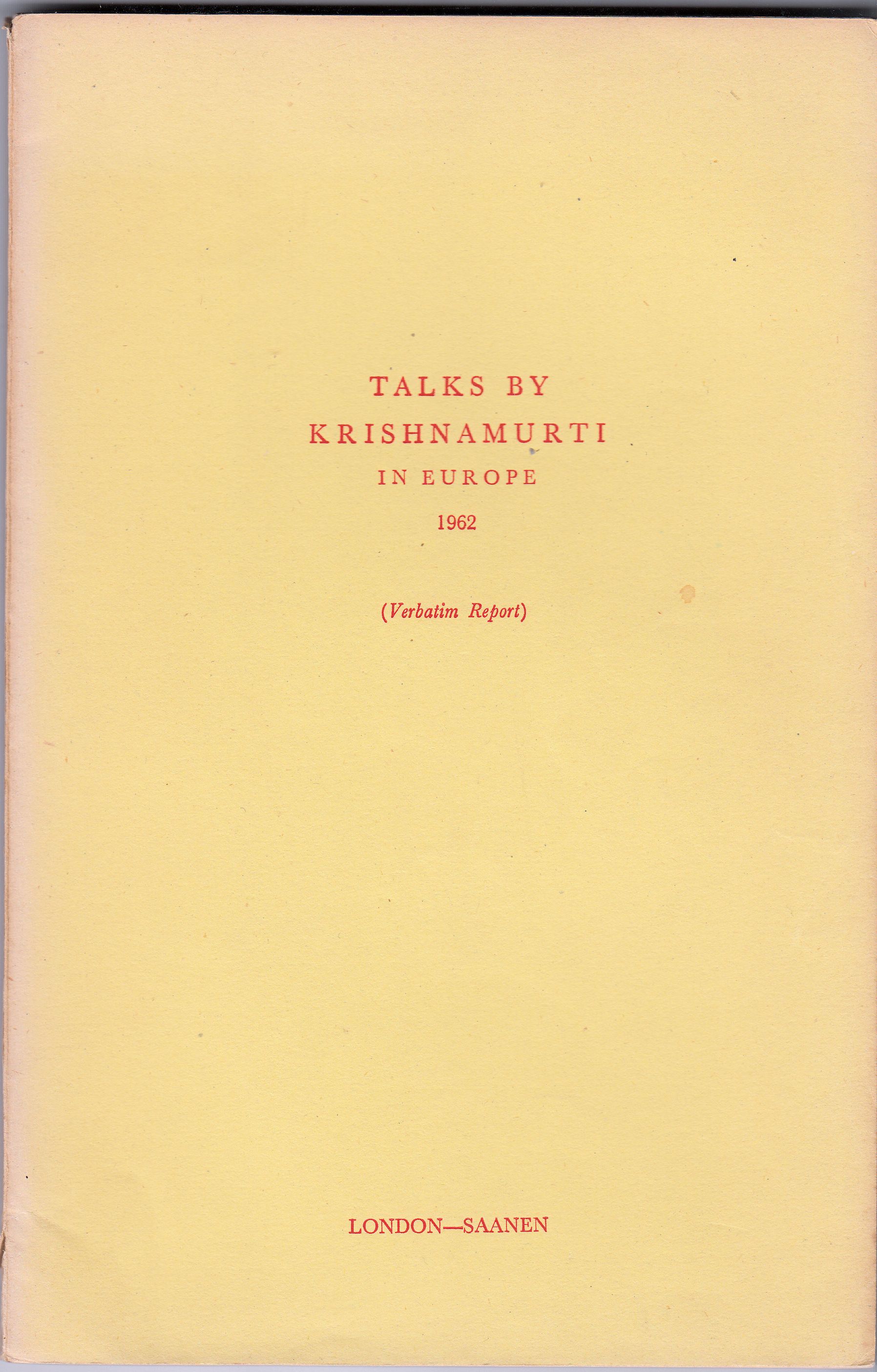 Krishnamurti, J. Talks by Krishnamurt in Europe