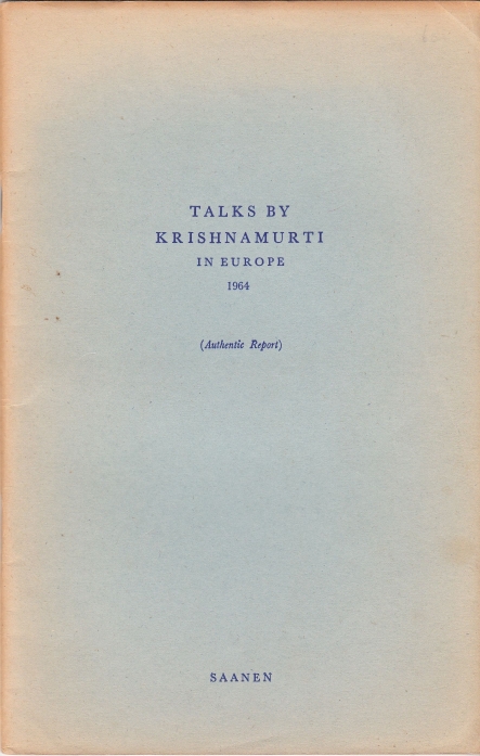 Krishnamurti, J. Talks by Krishnamurti in Europe ( 4 vols)