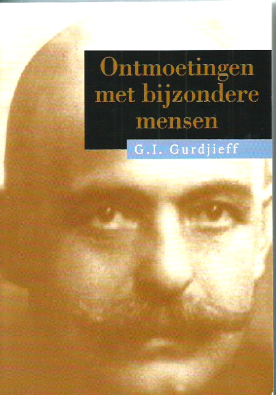 Gurdjieff, G.I. Ontmoetingen met bijzondere mensen