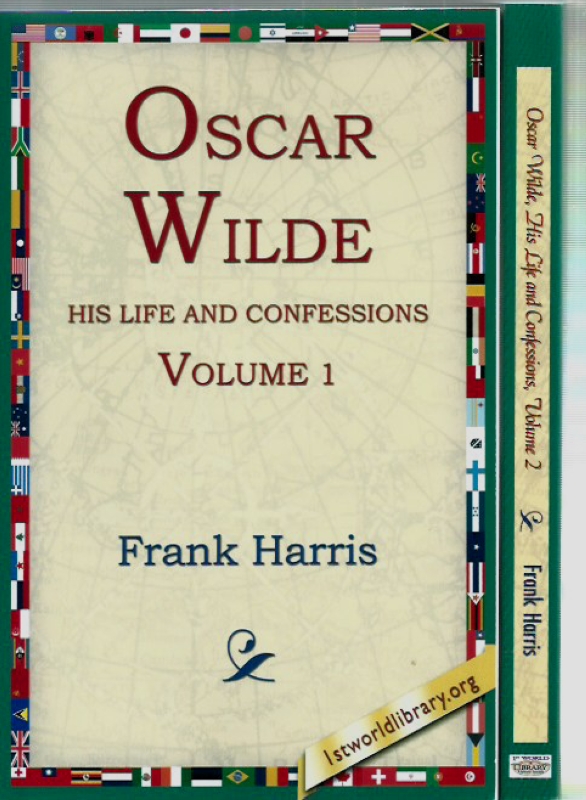 Harris, Frank Oscar Wilde His Life and Confessions Vol.1+2.
