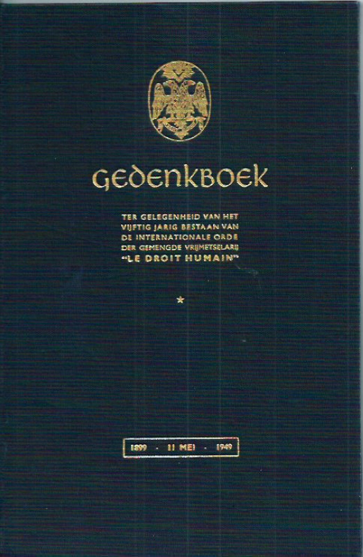 Gedenkboek ter gelegenheid van het 50jarig bestaan van de Intern. Orde der gemengde Vrijmetselarj