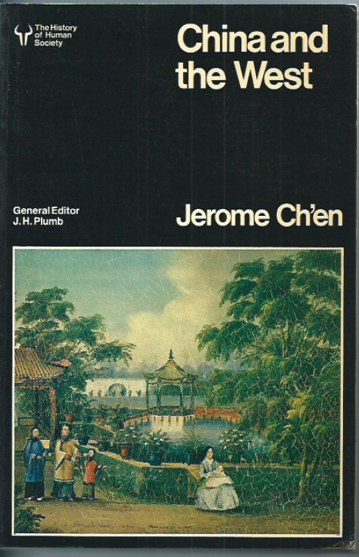 Ch'en, Jerome China and the West