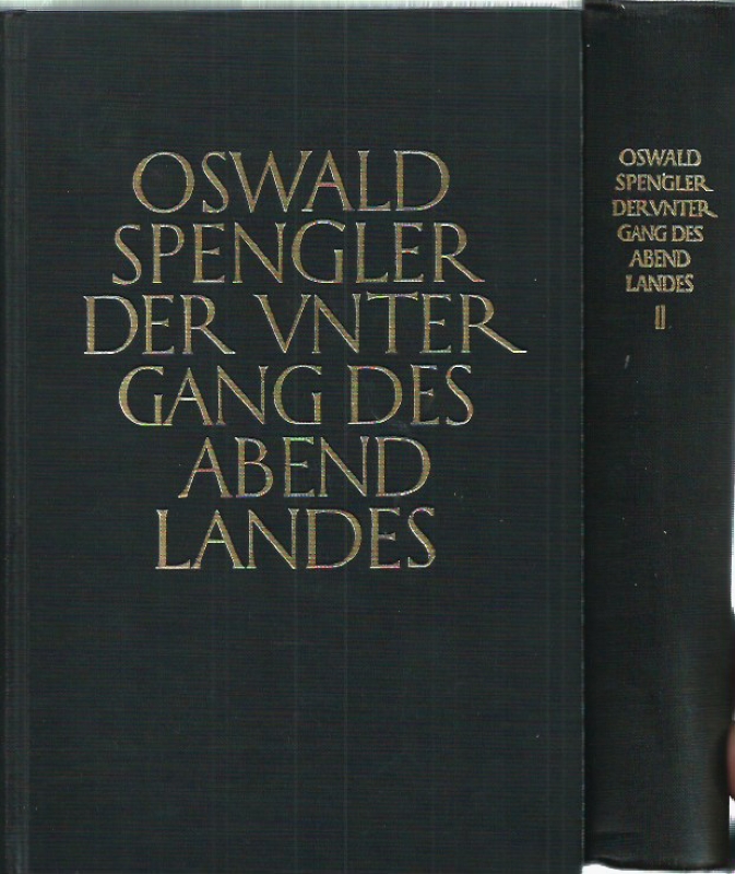 Spengler, Oswald Der Untergang des Abendlandes 2 Vols set.