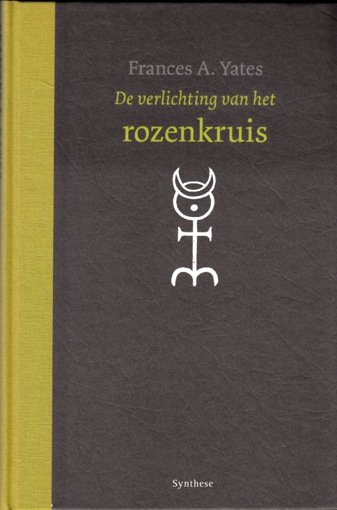 Yates, Frances A. De Verlichting van het Rozenkruis