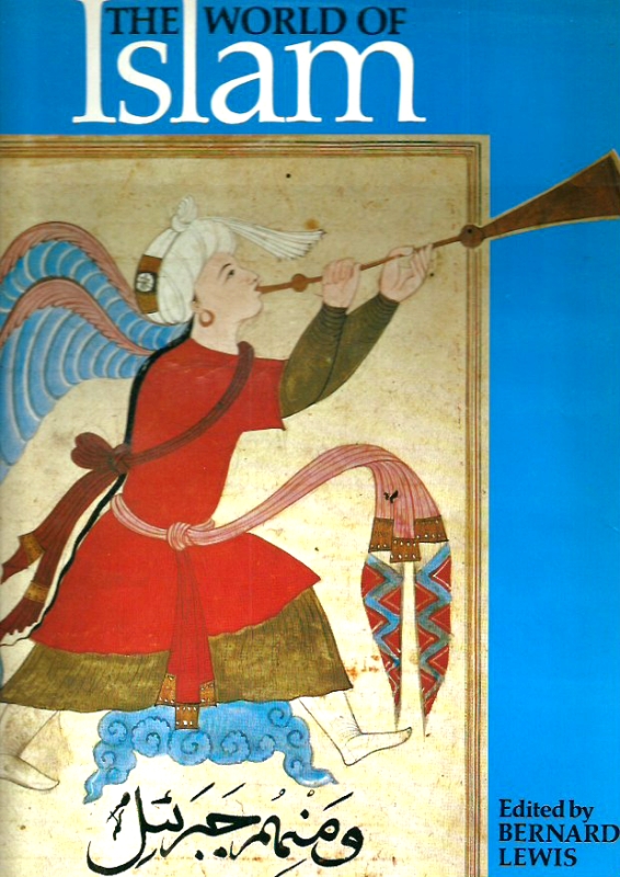 Lewis ( edit.), Bernard The World of Islam