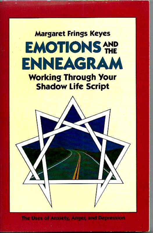 Keyes, Margaret Frings Emotions and the Enneagram