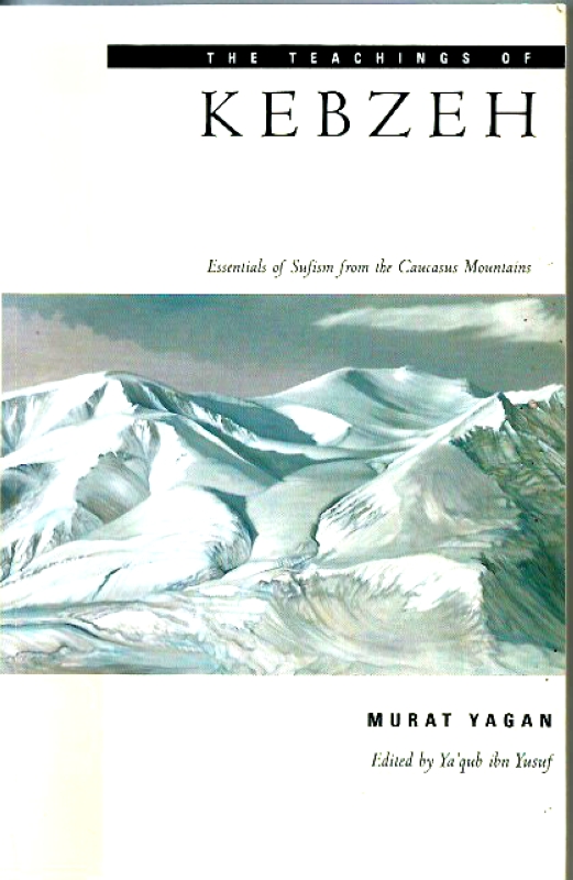 Yagan, Murat The Teachings of Kebzeh