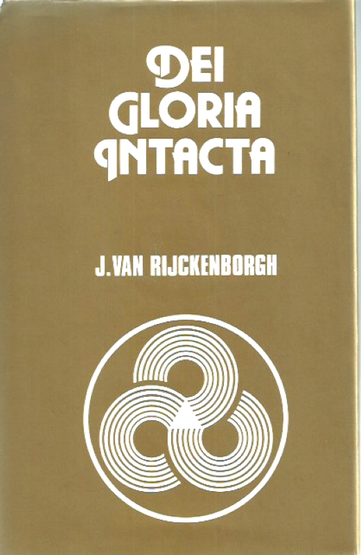 Rijckenborg, J. van Dei Gloria Intacta