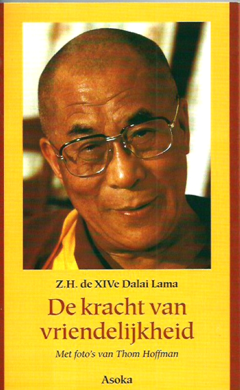 Dalai Lama De Kracht van vriendelijkheid.