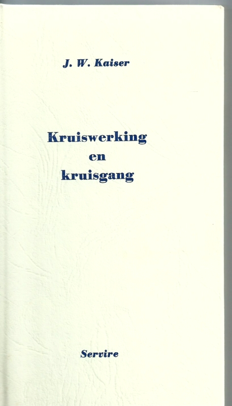 Kaiser, J.W. Kruiswerking en kruisgang