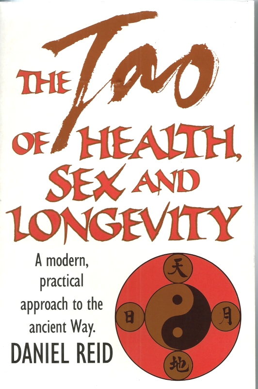 Reid, Dniel The Tao of Health Sex and Longlivity