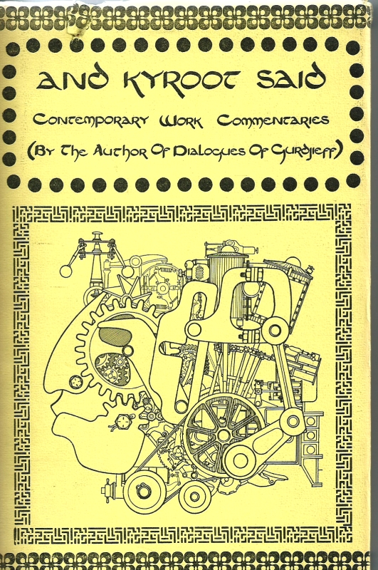 Jan And Kyroot Said. Contemporary work Commentaries ( by the author of Dialogues of Gurdjieff)