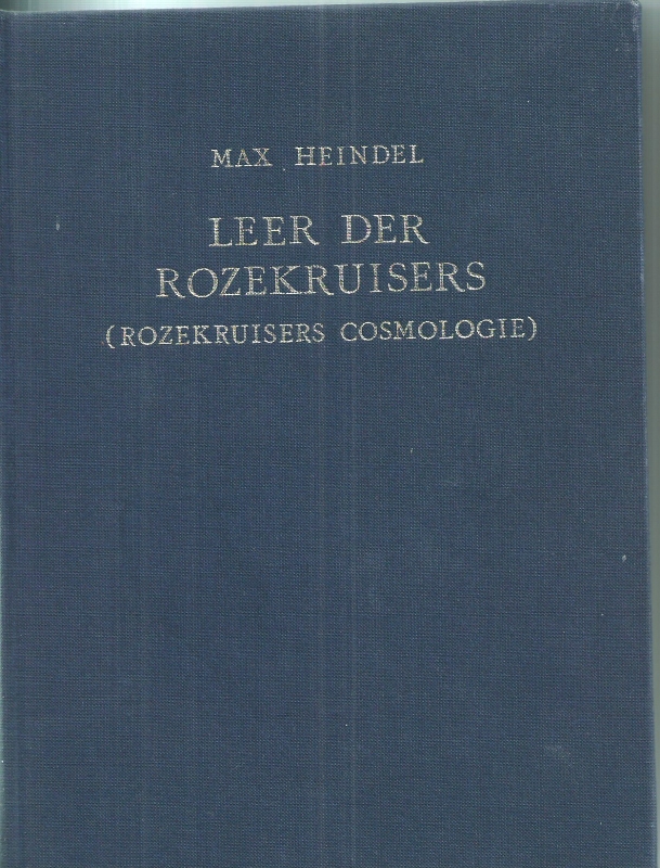 Heindel, Max Leer der Rozekruisers (4e druk)