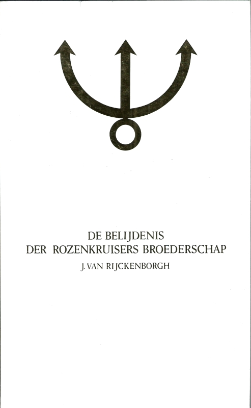 Rijckenborgh, Jan van De Belijdenis der Rozenkruisers Broederschap
