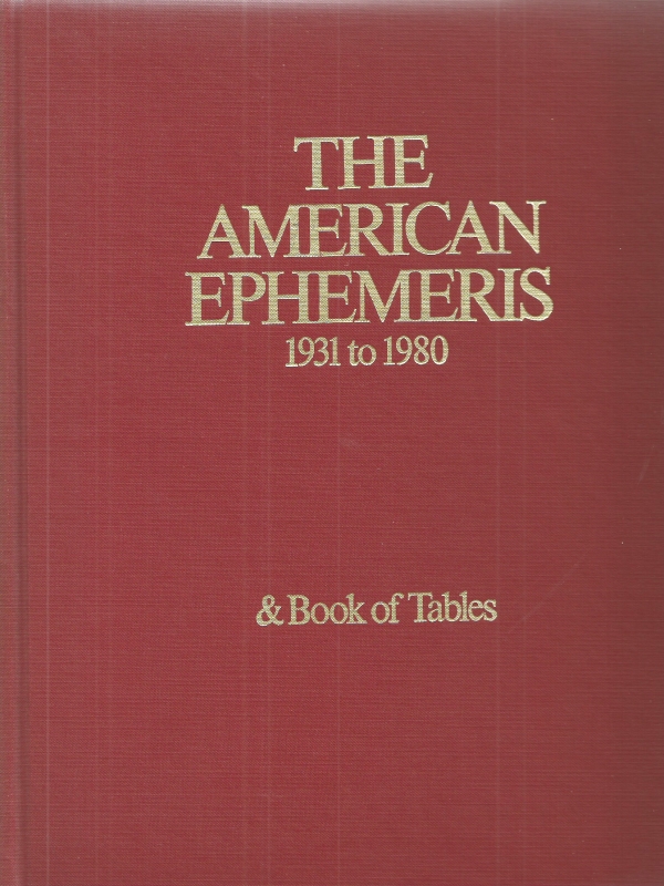Michelsen, Neil F. The American Ephemeris 1931 - 1980 & Book of Tables