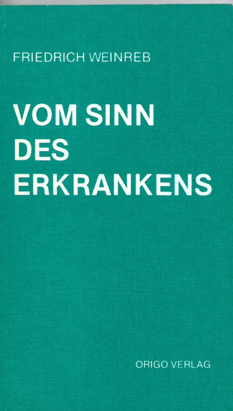 Weinreb, Friedrich Vom Sinn des Erkrankens