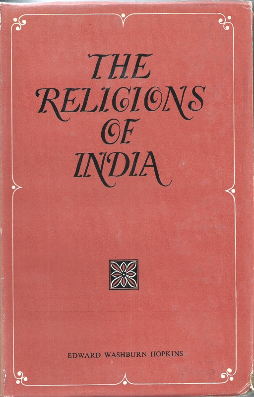 Hopkins, Edward Washburn The Religions of India