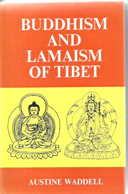 Waddell, Austine Buddhism and Lamaism of Tibet