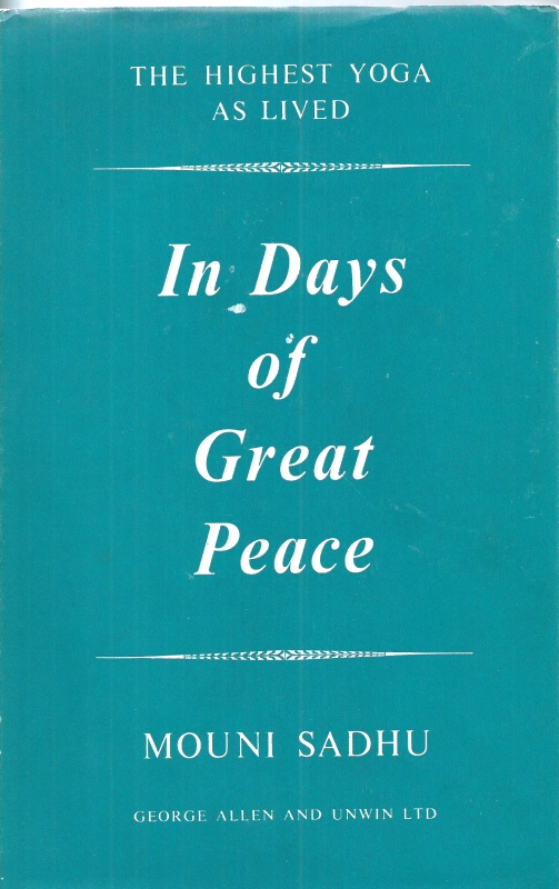 Sadhu, Mouni In Days of Great Peace.