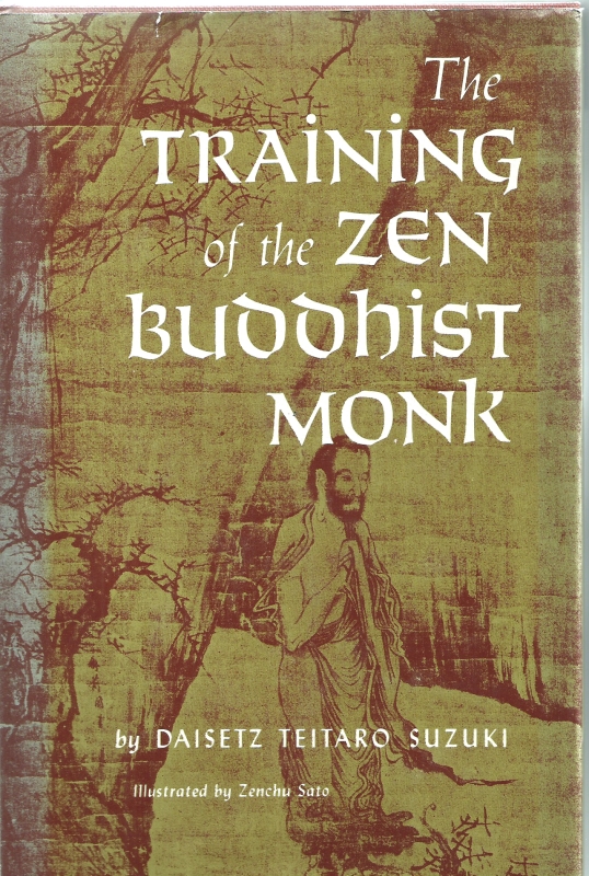 Suzuki, D.T. The Training of the Zen Buddhist Monk