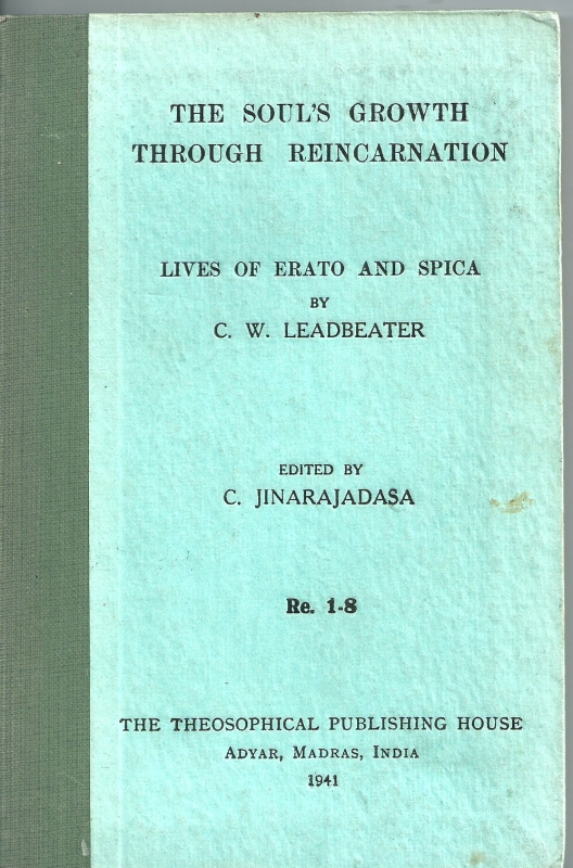 Leadbeater, C.W. The Soul's growth through Reincanation