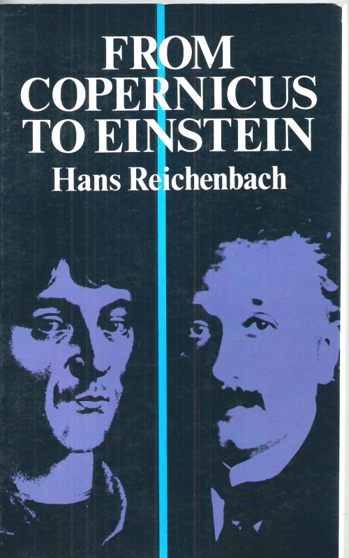 Reichenbach, Hans From Copernicus to Einstein
