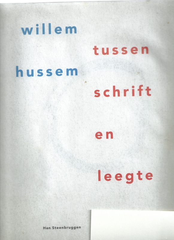 Steenbruggen, Han Willem Hussem Tussen schrift en leegte
