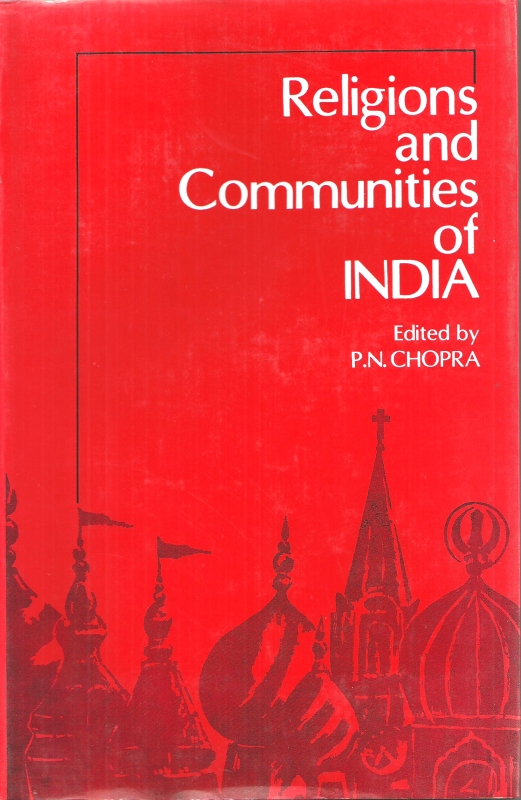 Chopra, P.N. Religions and Communities if India