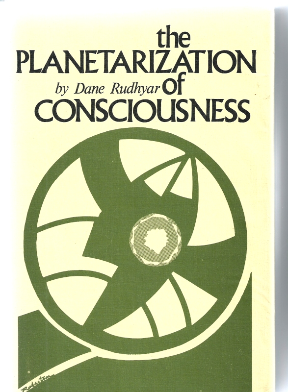 Rudhyar, Dane The Planetarization of Consciousness