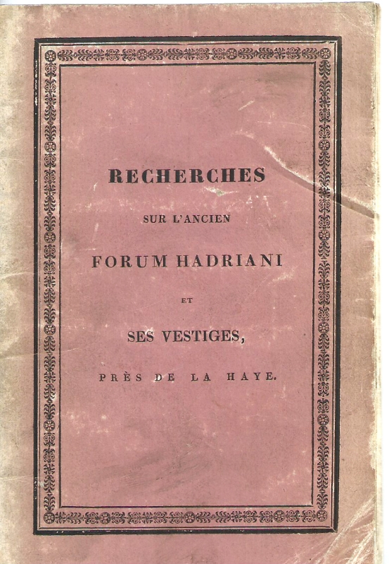 Westreenen de Tiellande, Baron de Recherches sur l'ancien Forum Hadriani