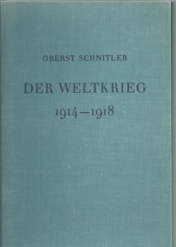 Schnitler, Oberst Gudmund Der Weltkrieg 1914- 1918