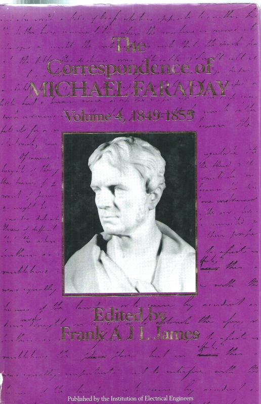 James (edit), Frank, A.J.L The Correspondence of Michael Faraday Vol. 4, 1849-1855
