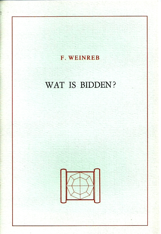 Weinreb, Friedrich Wat is bidden