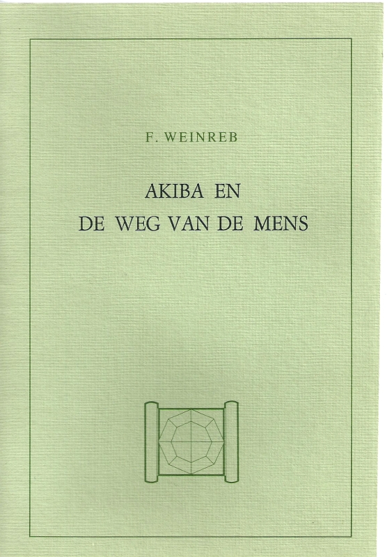 Weinreb, Friedrich Akiba en de weg van de mens