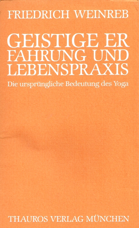 Weinreb, Friedrich Geistige Erfahrung und Lebenspraxis