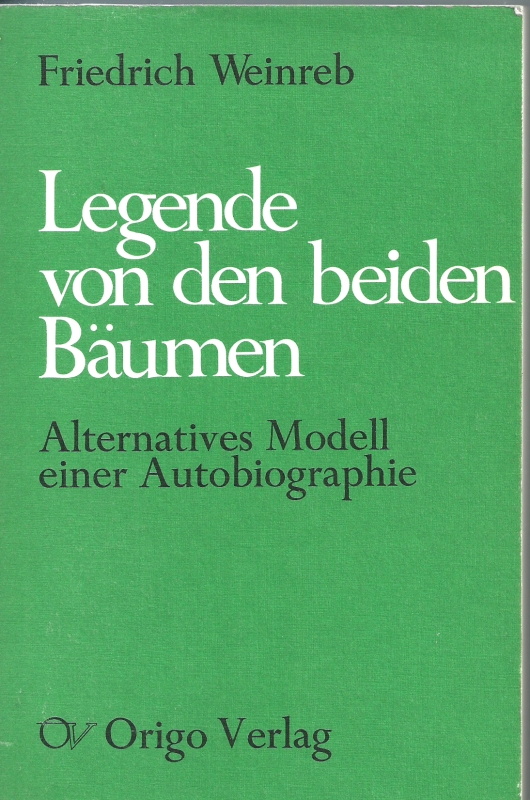 Weinreb, Friedrich Legende von den beiden Baumen